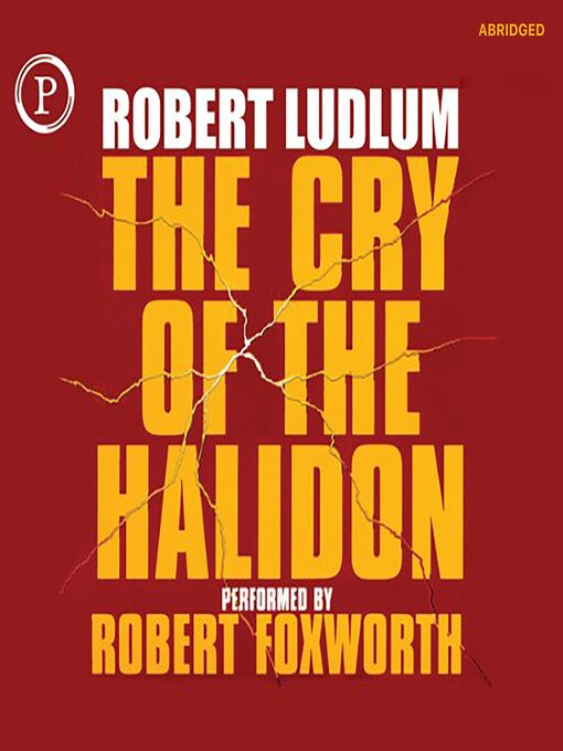 Title details for The Cry of the Halidon by Robert Ludlum - Available